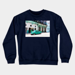 Green Cuban Car In Havana, Cuba Crewneck Sweatshirt